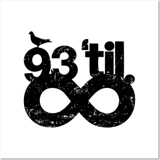 93 Til Infinity Posters and Art